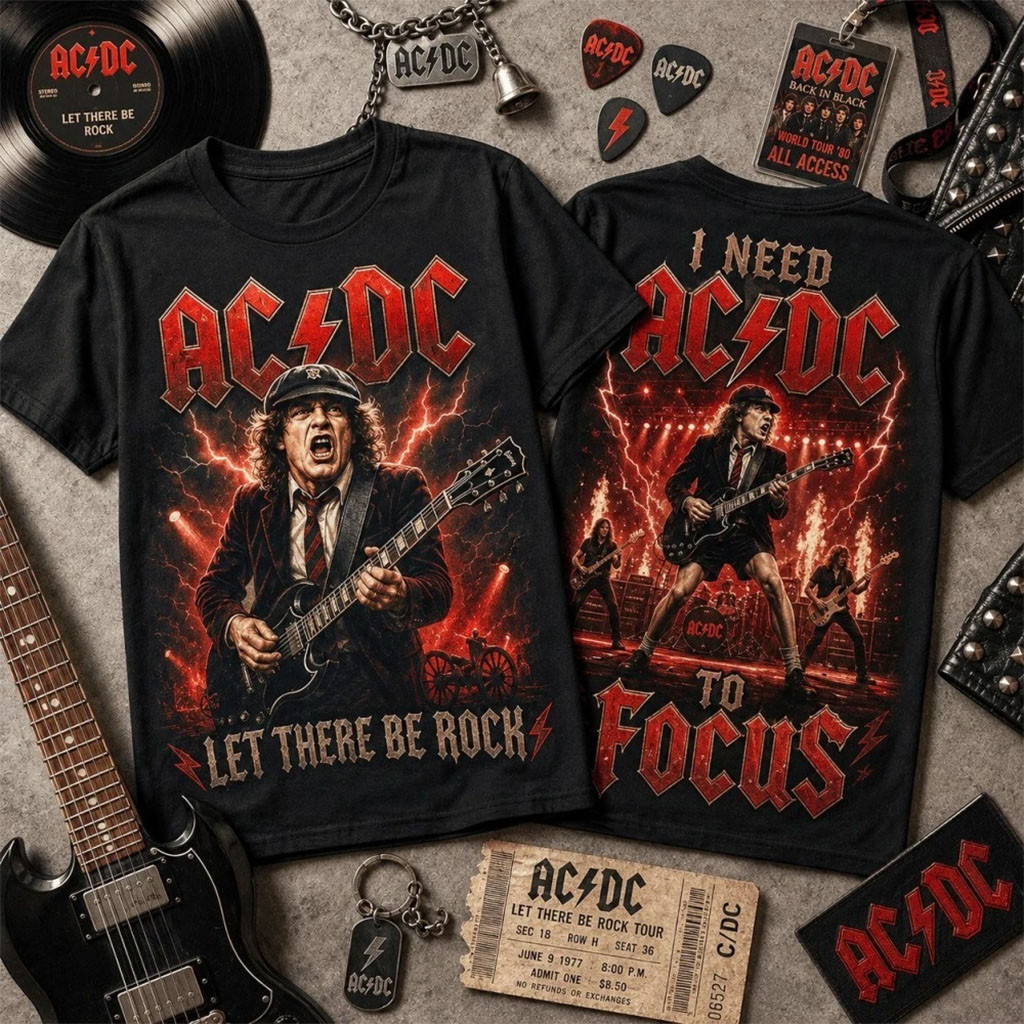 ACDC Merch 2026 I Need ACDC To Focus T-Shirt Let There Be Rock Shirt Gift For Music Lovers - Kdjoy