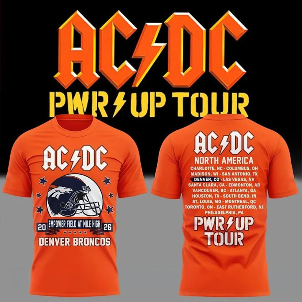 ACDC X Denver Broncos Power Up Tour Empower Field At Mile High Shirt ACDC Merch 2026 Fan Gifts - Kdjoy