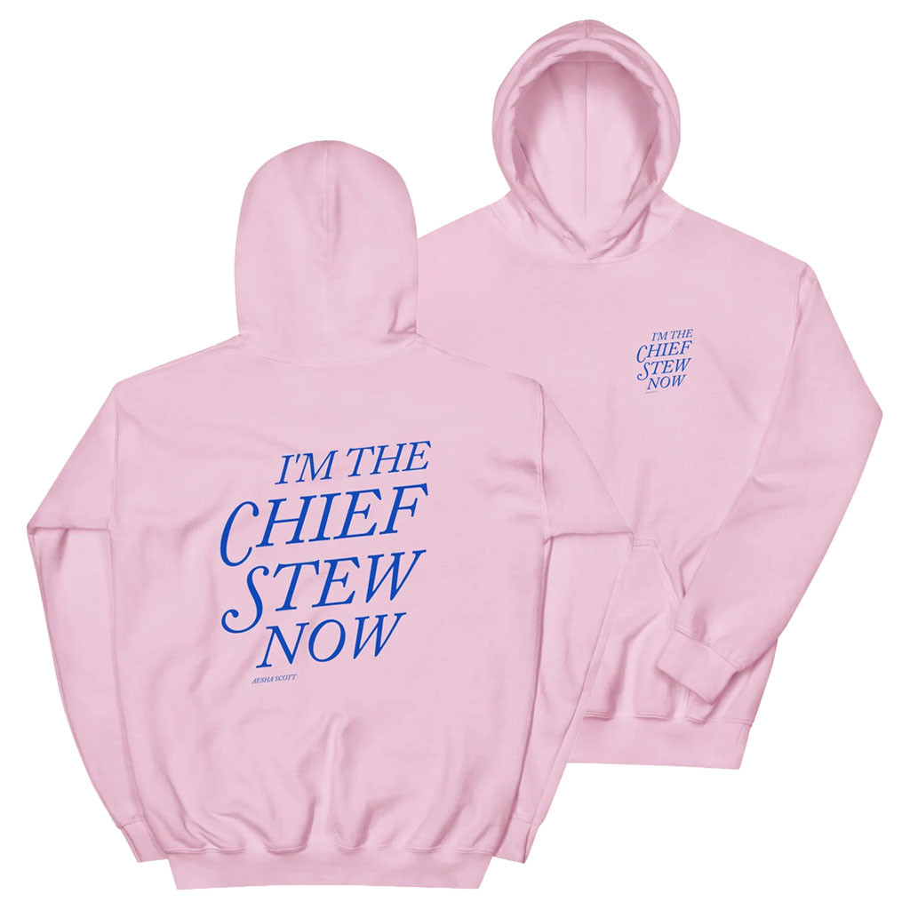 Aesha's Merch 2026 I'm The Chief Now Btches Hoodie Aesha Scott Merch Funny Gift For Friends - Kdjoy
