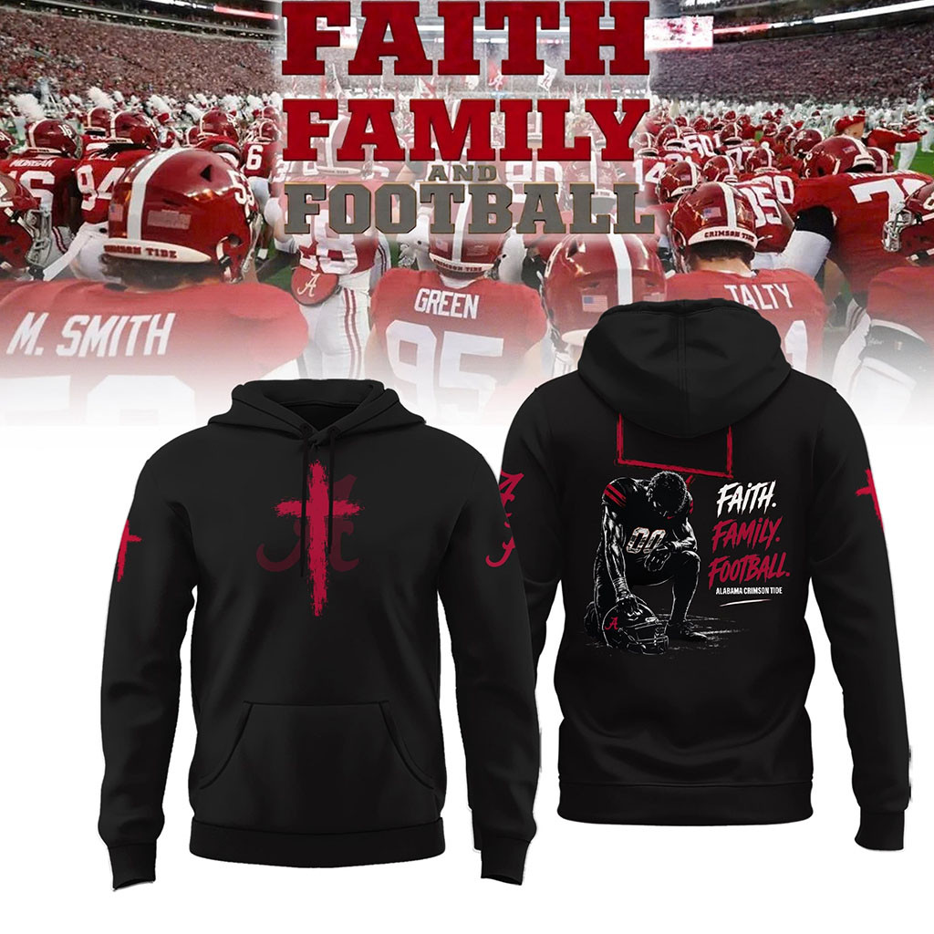Alabama Crimson Tide Faith Family Football 2026 Hoodie Alabama Crimson Tide Football Merch - Kdjoy Alabama Crimson Tide Faith Family Football 2026 Hoodie Alabama Crimson Tide Football Merch - Kdjoy