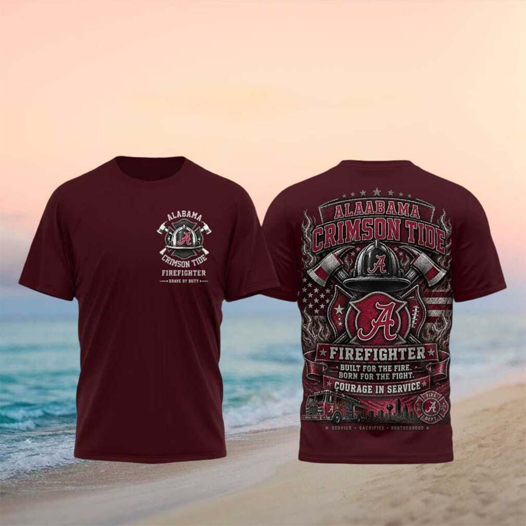 Alabama Crimson Tide Merch Firefighter Brotherhood Built For The Fire Shirt Fireman Gifts Alabama Crimson Tide Merch Firefighter Brotherhood Built For The Fire Shirt Fireman Gifts