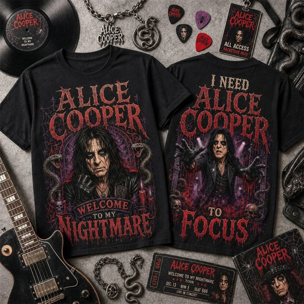 Alice Cooper Merch 2026 I Need Alice Cooper To Focus T-Shirt Alice Cooper Fan Apparel Gifts - Kdjoy
