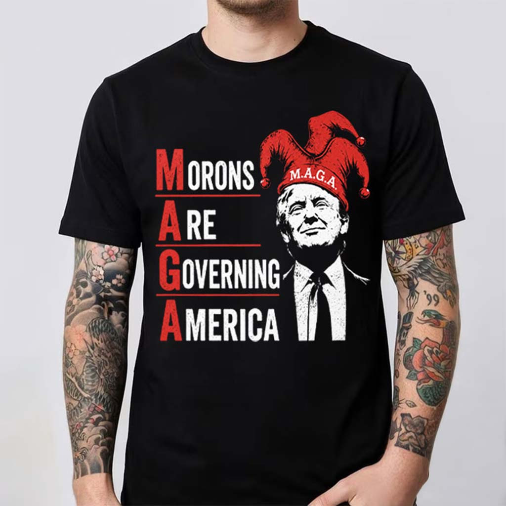 Anti MAGA Morons Are Governing America T-Shirt Anti Trump Shirt Political Gift Ideas - Kdjoy