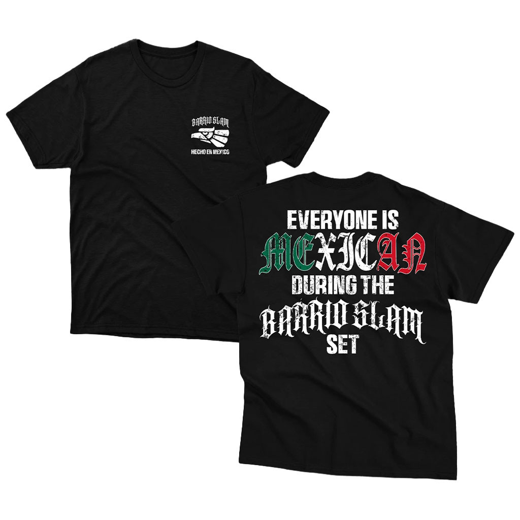 Barrio Slam Merch 2026 Everyone Is Mexican T-Shirt Unique Gifts For Him Her - Kdjoy Barrio Slam Merch 2026 Everyone Is Mexican T-Shirt Unique Gifts For Him Her - Kdjoy