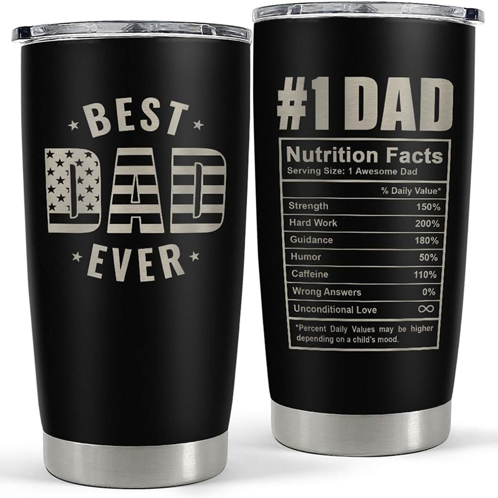 Best Dad Ever Tumbler #1 Dad Nutrition Facts Cup Best Father's Day Gift