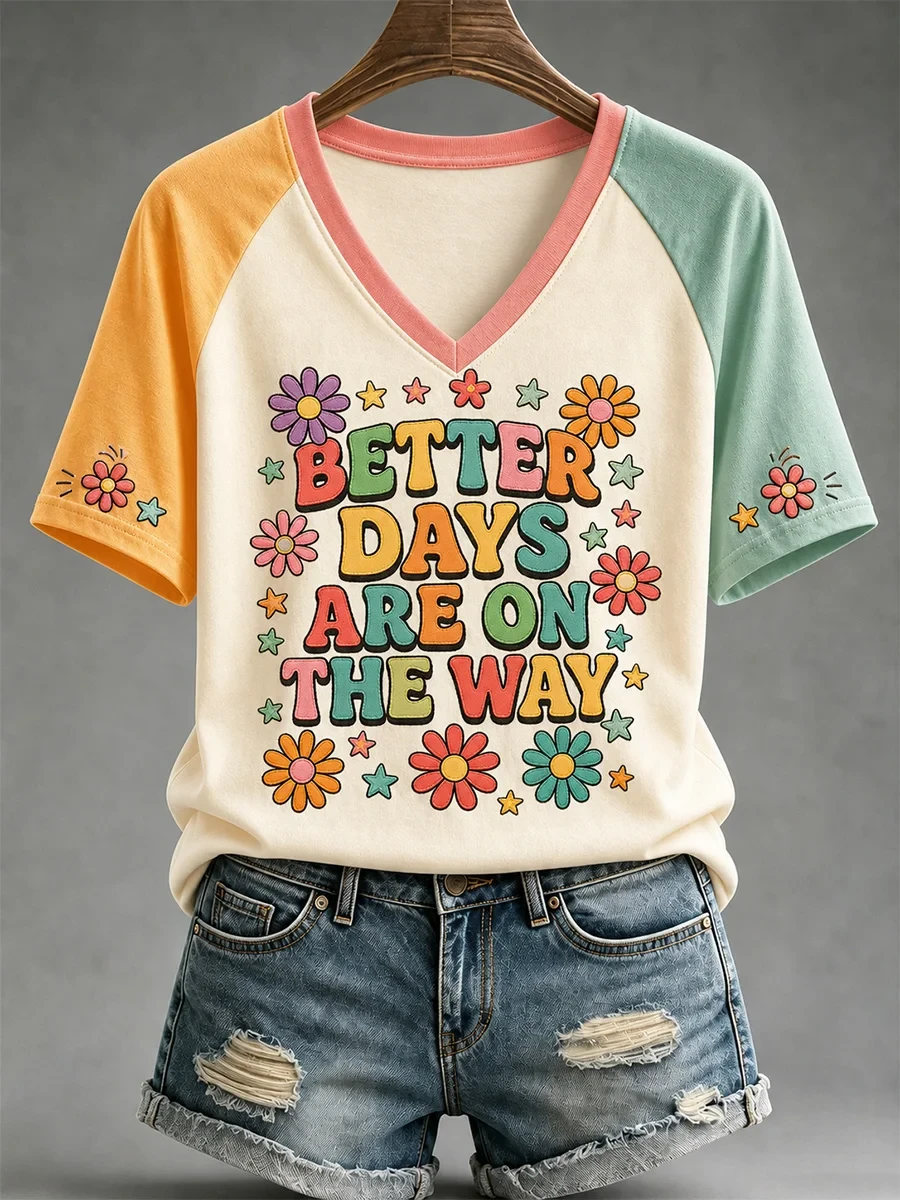 Better Days Are On The Way V-Neck Shirt Floral Colorful Apparel Inspiration Gifts - Kdjoy Better Days Are On The Way V-Neck Shirt Floral Colorful Apparel Inspiration Gifts - Kdjoy