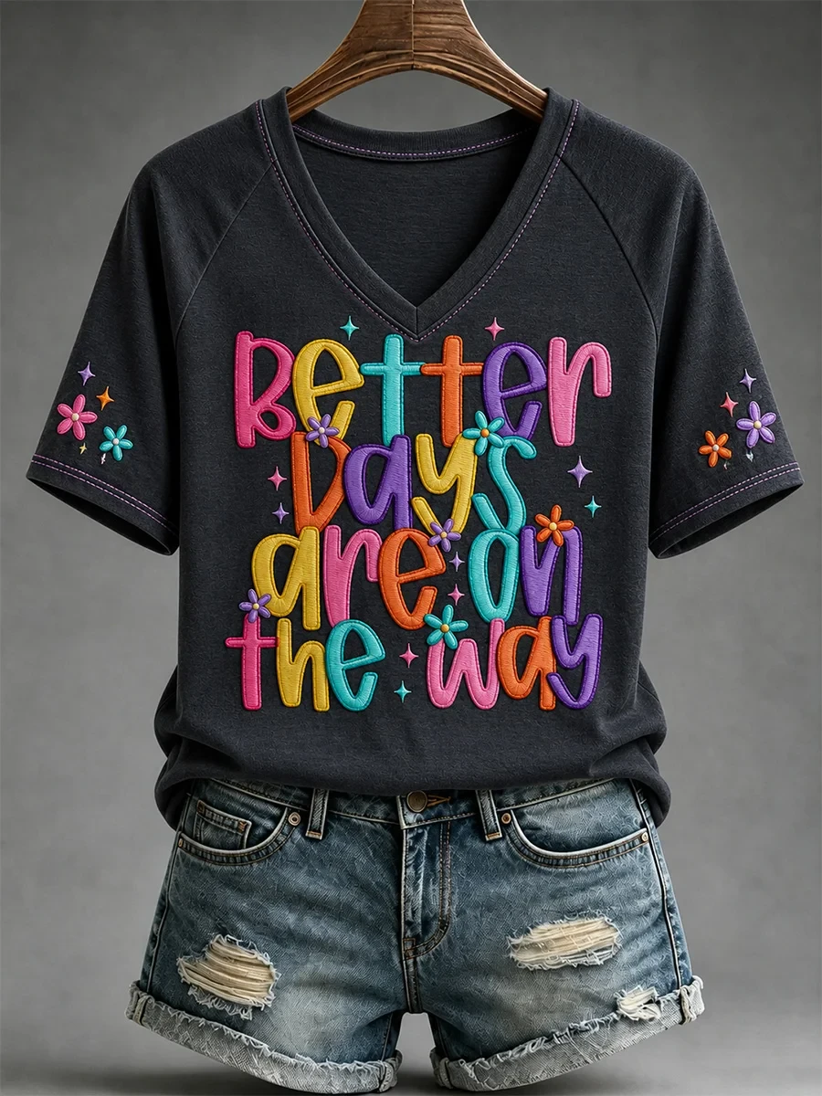 Better Days Are On The Way V-Neck Shirt Inspiration Apparel Motivational Presents - Kdjoy