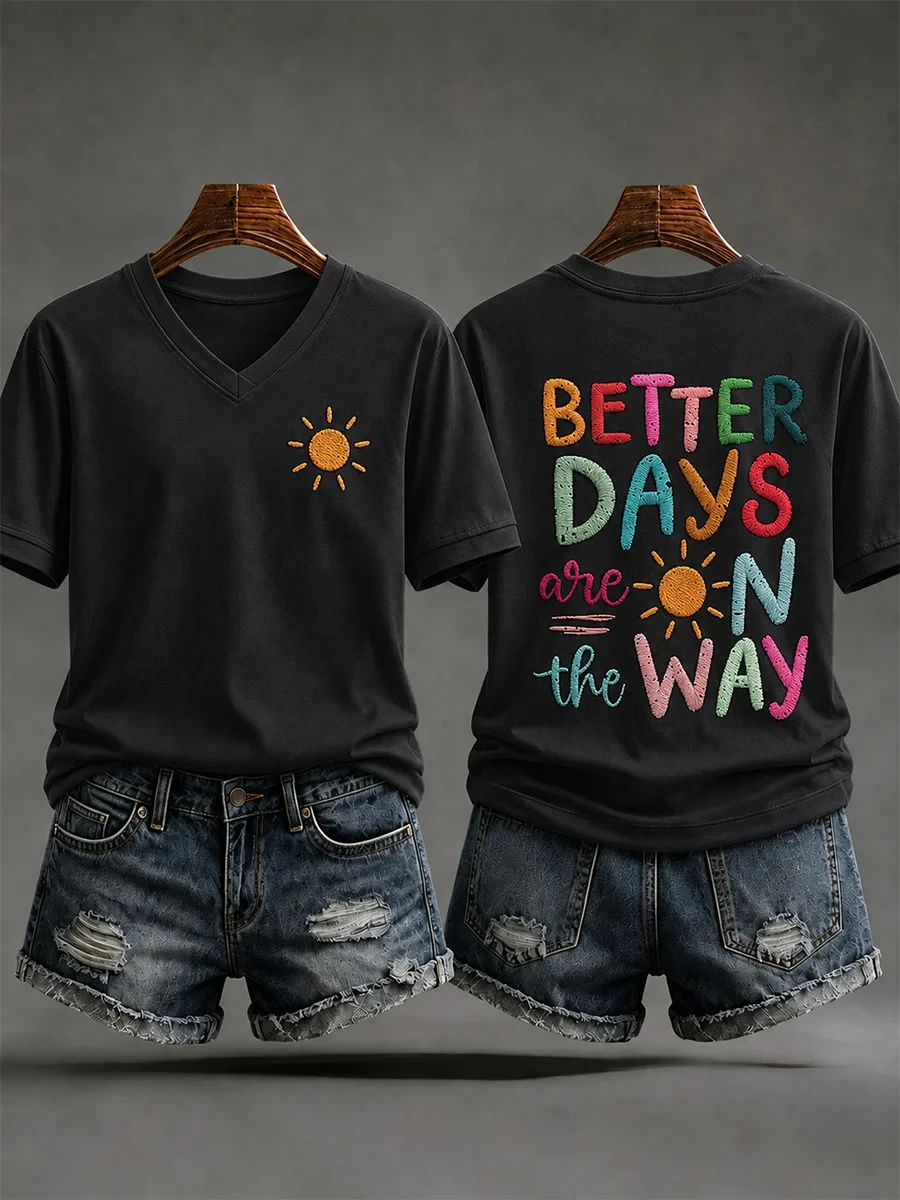 Better Days Are On The Way V-Neck Shirt Positive Clothing Gifts Ideas For Her - Kdjoy