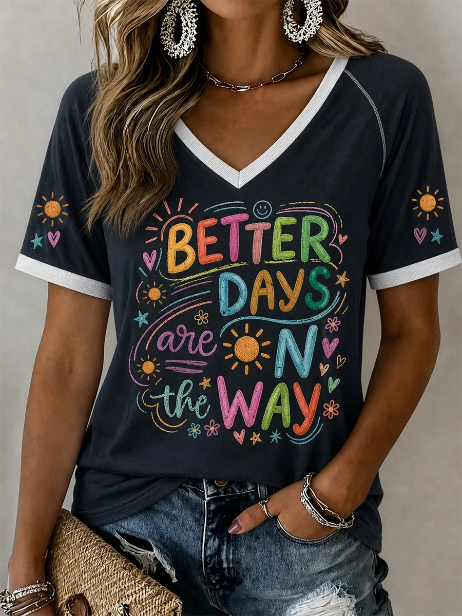 Better Days Are On The Way V-Neck Shirt Positive Gear Apparel Motivational Gifts Ideas - Kdjoy