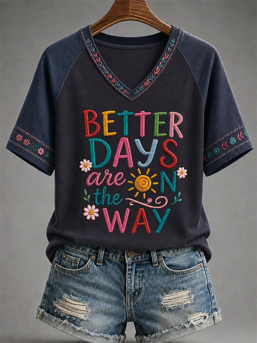 Better Days Are On The Way V-Neck Shirt Positive Vibes Apparel Gift Motivation - Kdjoy