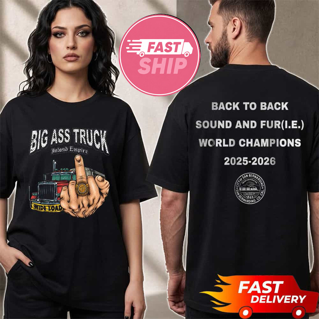 Big Ass Truck Inland Empire Back To Back World Champions 2025 2026 Shirt Big Ass Truck IE Merch - Kdjoy