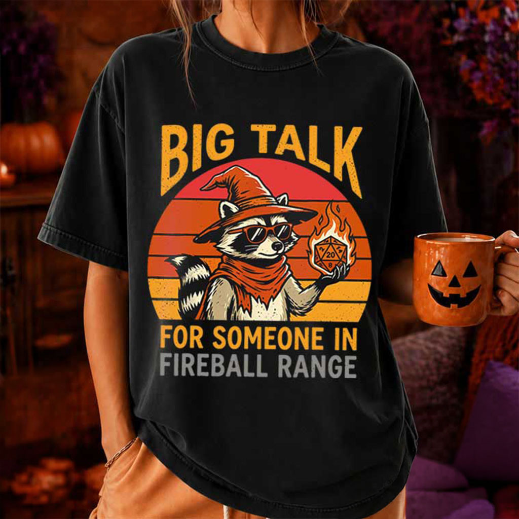 Big Talk For Someone In Fireball Range Raccoon Wizard T-Shirt Funny Halloween Shirt Gift Ideas - Kdjoy