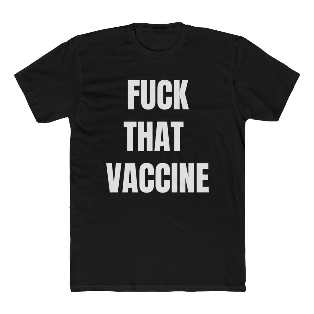 Black Guns Matter Merch 2026 Fck That Vaccine T-Shirt Black Unique Gift For Dudes - Kdjoy