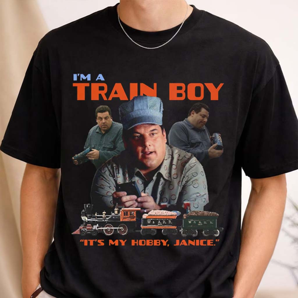 Bobby The Sopranos I'm A Train Boy It's My Hobby Janice T-Shirt Bobby Baccalieri Merch Fan Gift Bobby The Sopranos I'm A Train Boy It's My Hobby Janice T-Shirt Bobby Baccalieri Merch Fan Gift