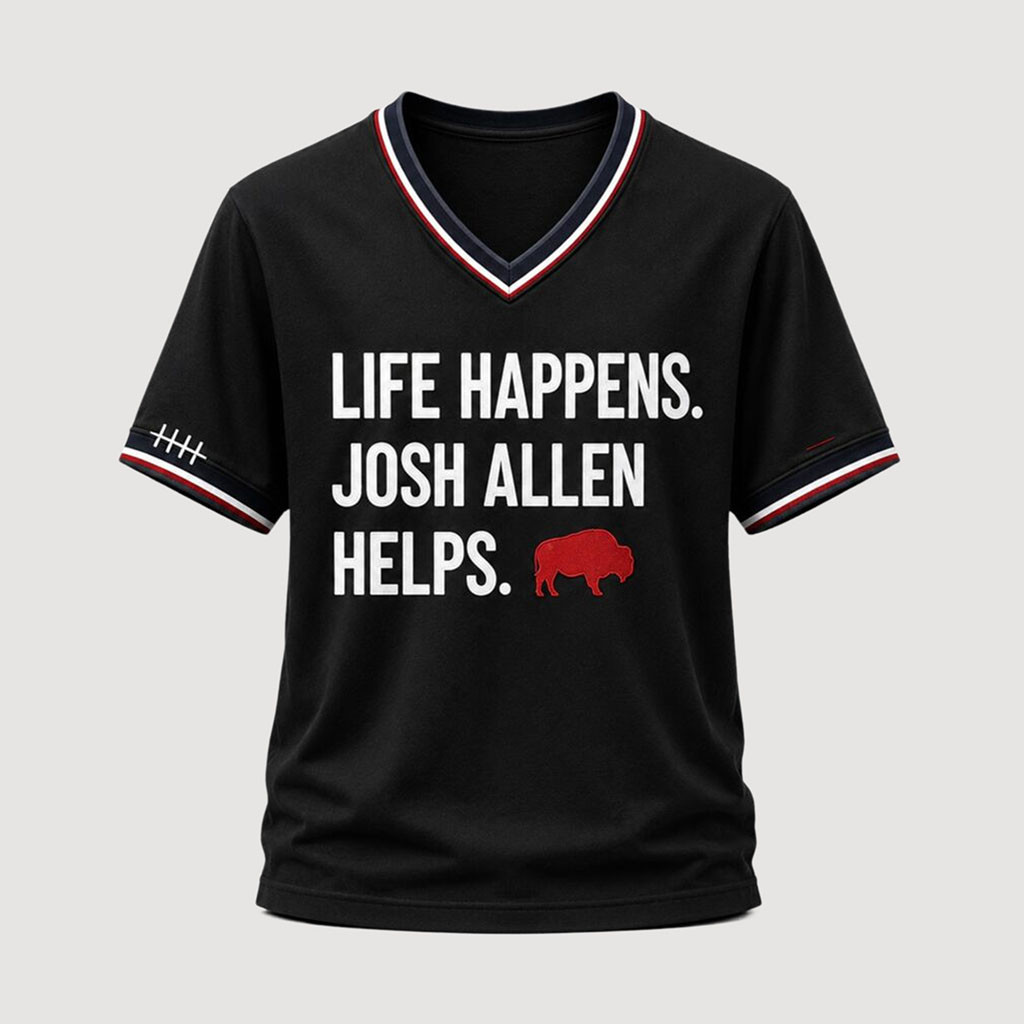 Buffalo Life Happens Josh Allen Helps 2026 V-Neck Shirt Buffalo Bills Merch Gifts For Her - Kdjoy