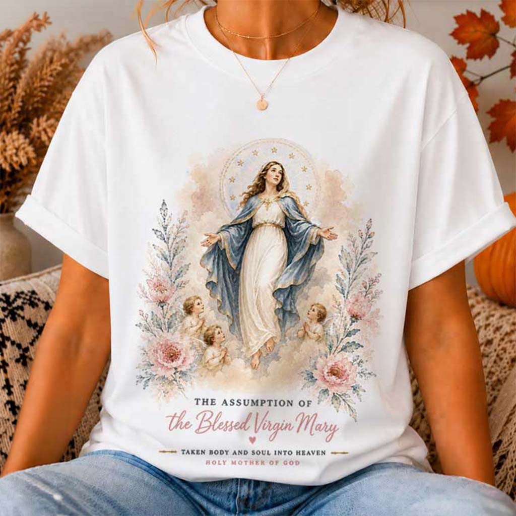 Catholic Assumption Of Mary Blessed Mother T-Shirt Christian Shirt Gifts For Wife Catholic Assumption Of Mary Blessed Mother T-Shirt Christian Shirt Gifts For Wife