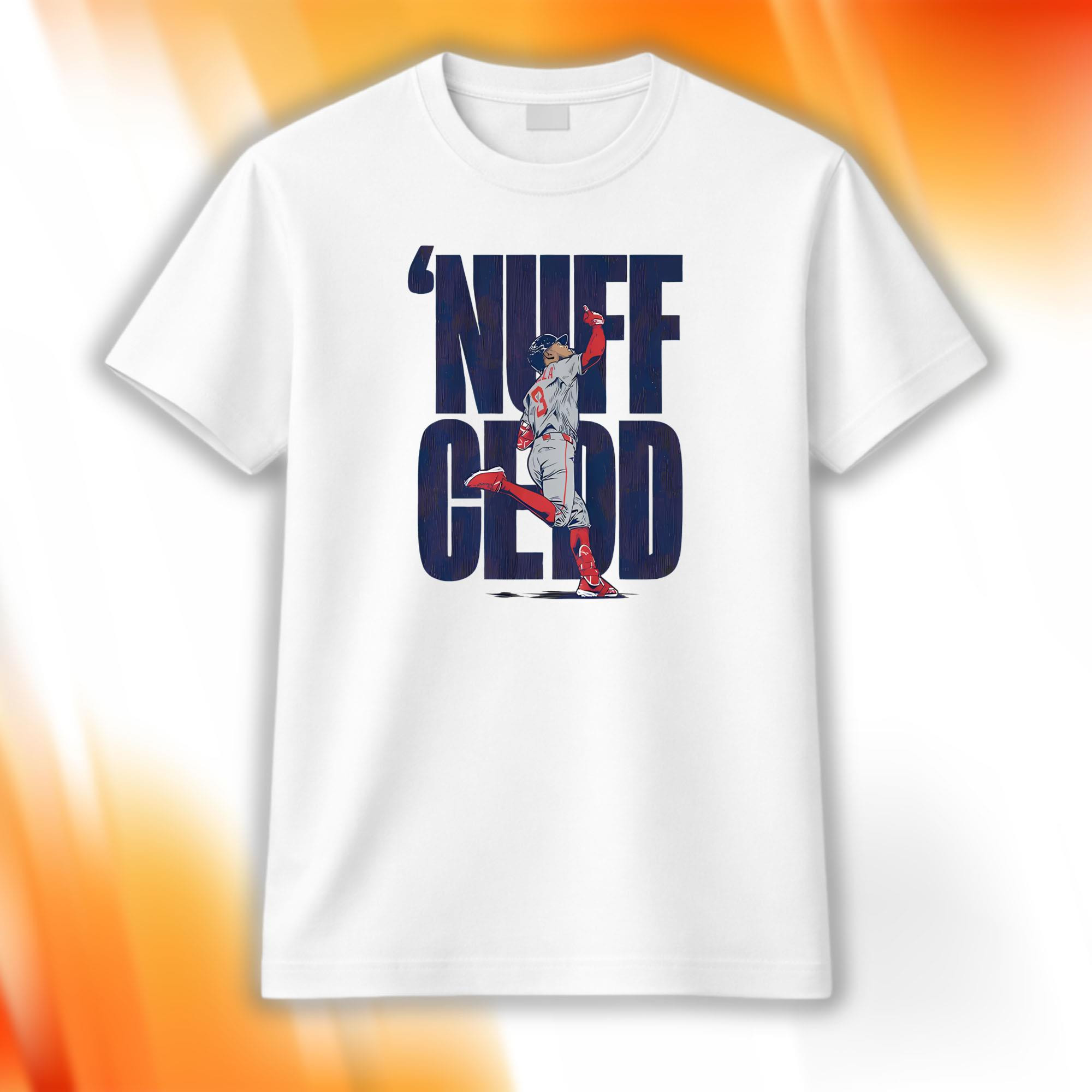 Ceddanne Rafaela Nuff Cedd Shirt Boston Red Sox Merch Gifts For Baseball Fans - Kdjoy Ceddanne Rafaela Nuff Cedd Shirt Boston Red Sox Merch Gifts For Baseball Fans - Kdjoy