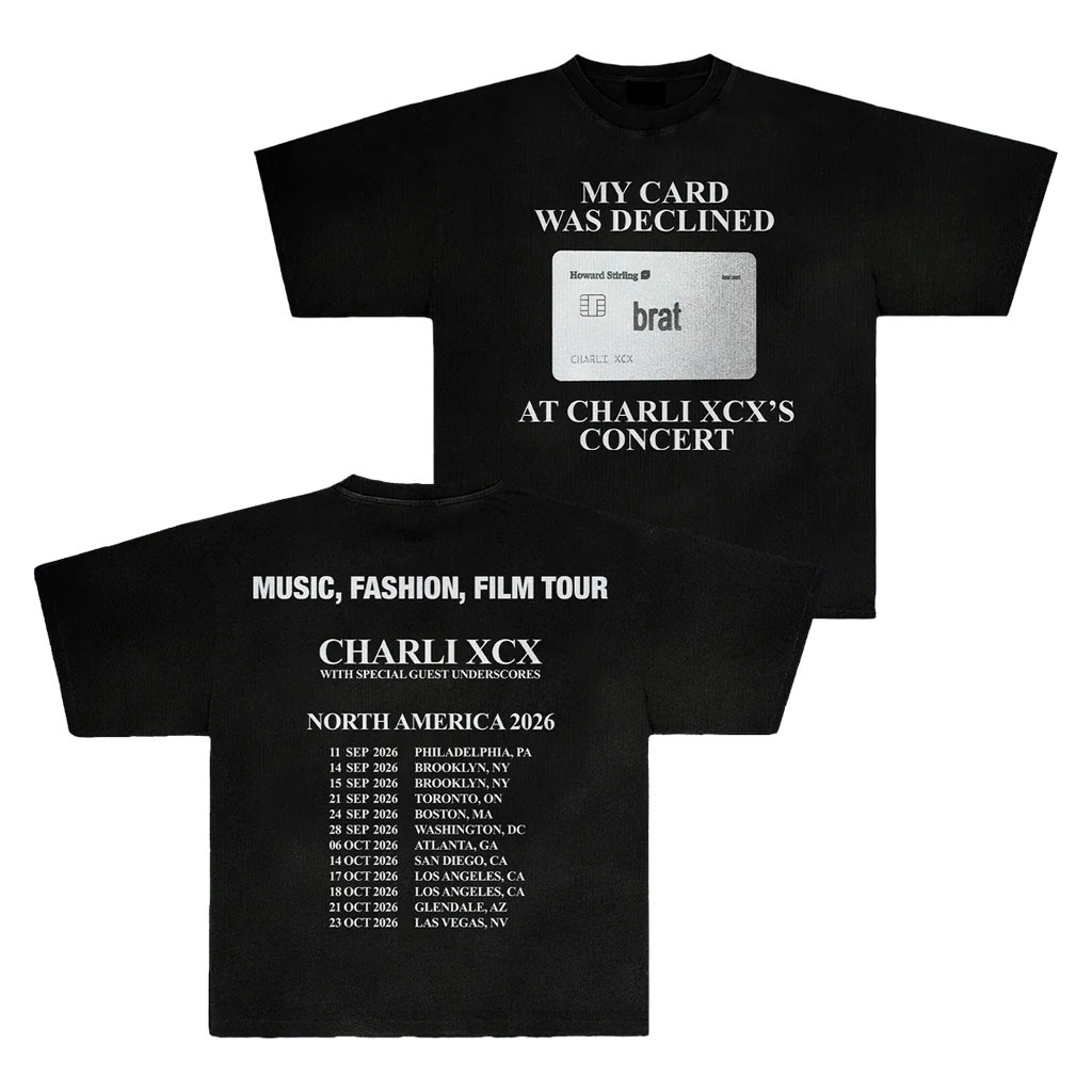 Charli XCX Merch My Card Was Declined North America Tour Dates 2026 T-Shirt Music Fan Gifts Charli XCX Merch My Card Was Declined North America Tour Dates 2026 T-Shirt Music Fan Gifts