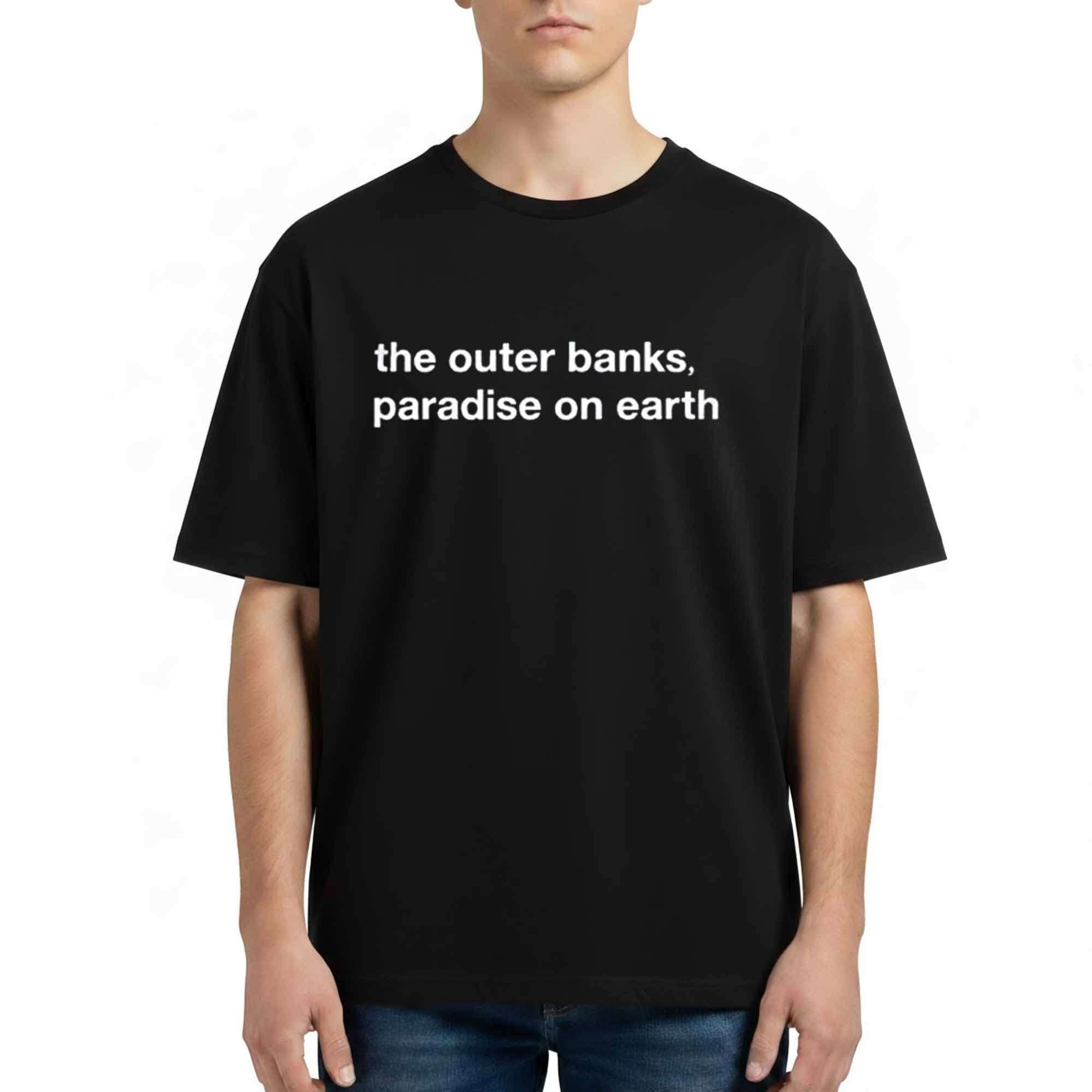Chase Stokes The Outer Banks Paradise On Earth Shirt Chase Stokes Merch BFF Gifts - Kdjoy Chase Stokes The Outer Banks Paradise On Earth Shirt Chase Stokes Merch BFF Gifts - Kdjoy