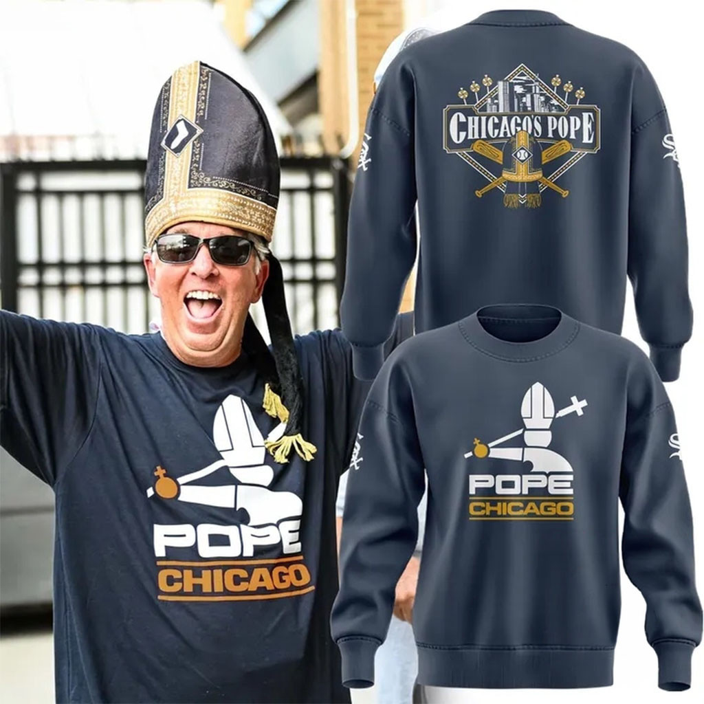 Chicago White Sox Chicago Pope 2026 Sweatshirt White Sox Merch Best Gift For Baseball Fans - Kdjoy