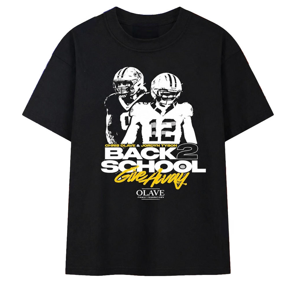 Chris Olave And Jordyn Tyson Back 2 School Give Away T-Shirt Gift For Football Lovers - Kdjoy