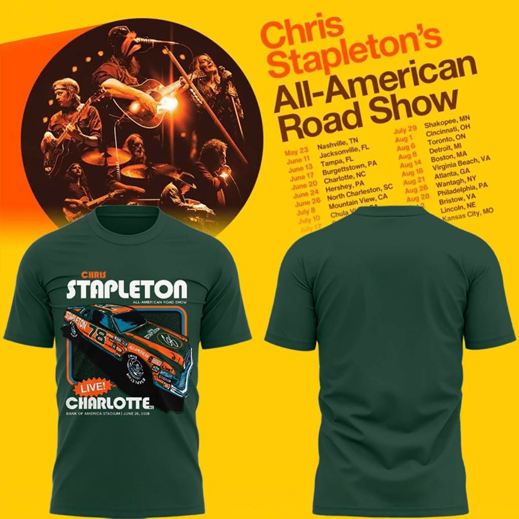 Chris Stapleton's Merch All American Road Show In Charlotte NC T-Shirt Green Gifts For Fan Chris Stapleton's Merch All American Road Show In Charlotte NC T-Shirt Green Gifts For Fan