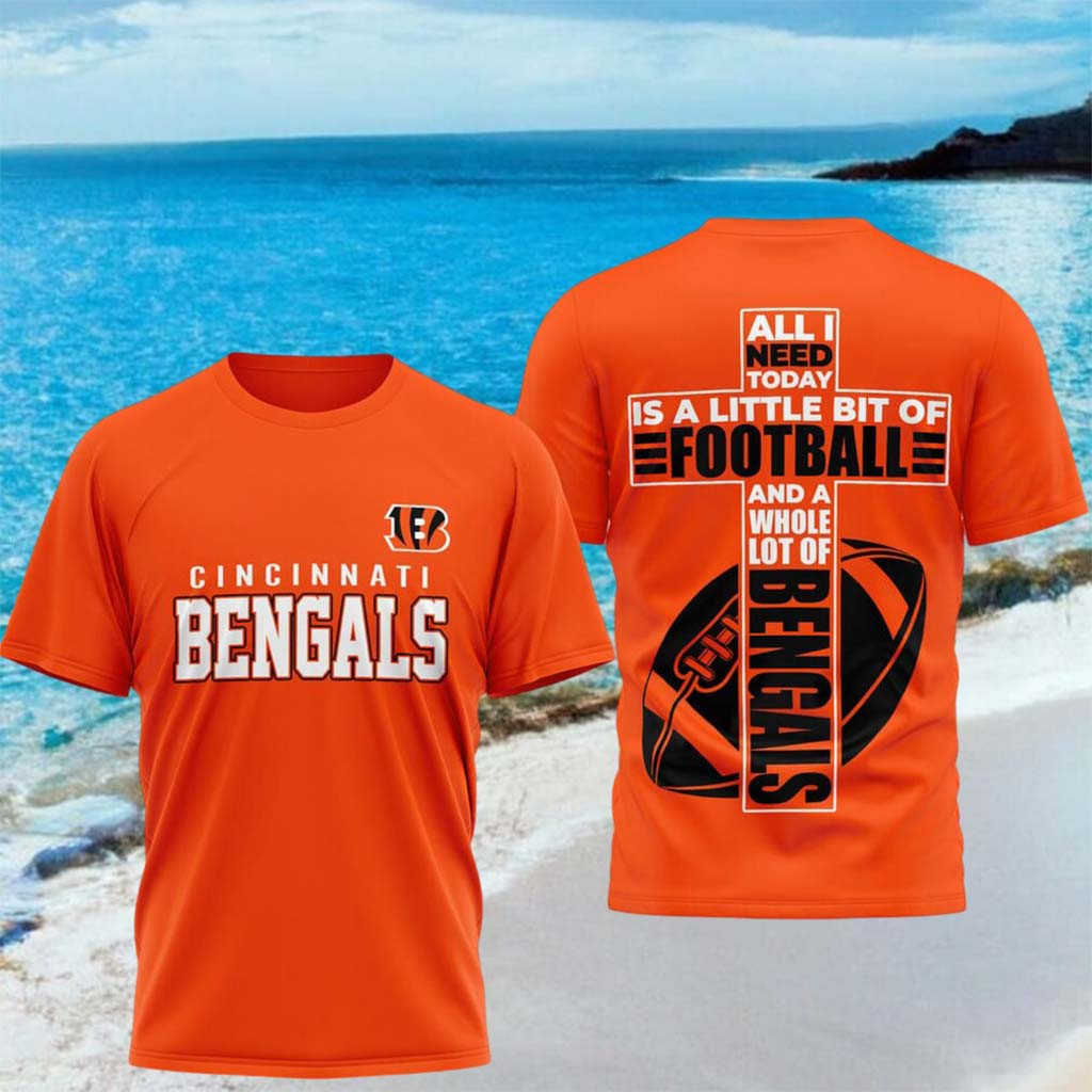Cincinnati Bengals All I Need Today Is A Little Bit Of Football Shirt Bengals Merch Him Gifts - Kdjoy Cincinnati Bengals All I Need Today Is A Little Bit Of Football Shirt Bengals Merch Him Gifts - Kdjoy