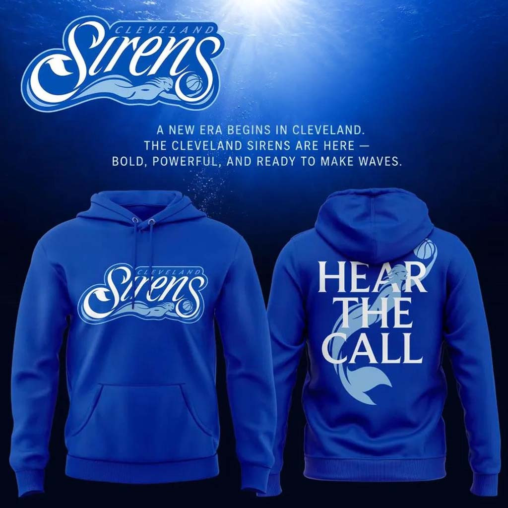 Cleveland Sirens Hear The Call WNBA 2026 Hoodie Cleveland Sirens Merch Basketball Fan Apparel - Kdjoy