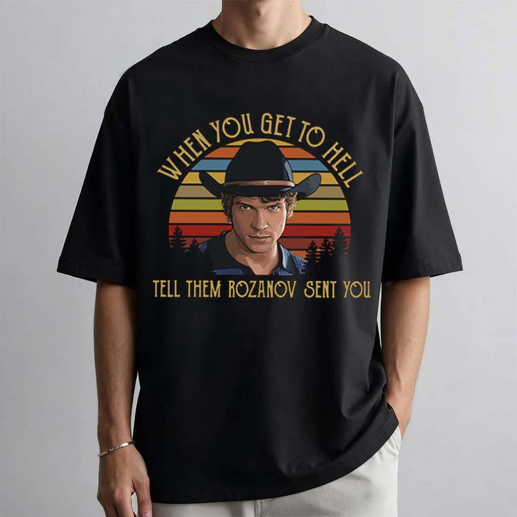 Connor Storrie When You Get To Hell Tell Them Rozanov Sent You T-Shirt Connor Storrie Merch - Kdjoy Connor Storrie When You Get To Hell Tell Them Rozanov Sent You T-Shirt Connor Storrie Merch - Kdjoy