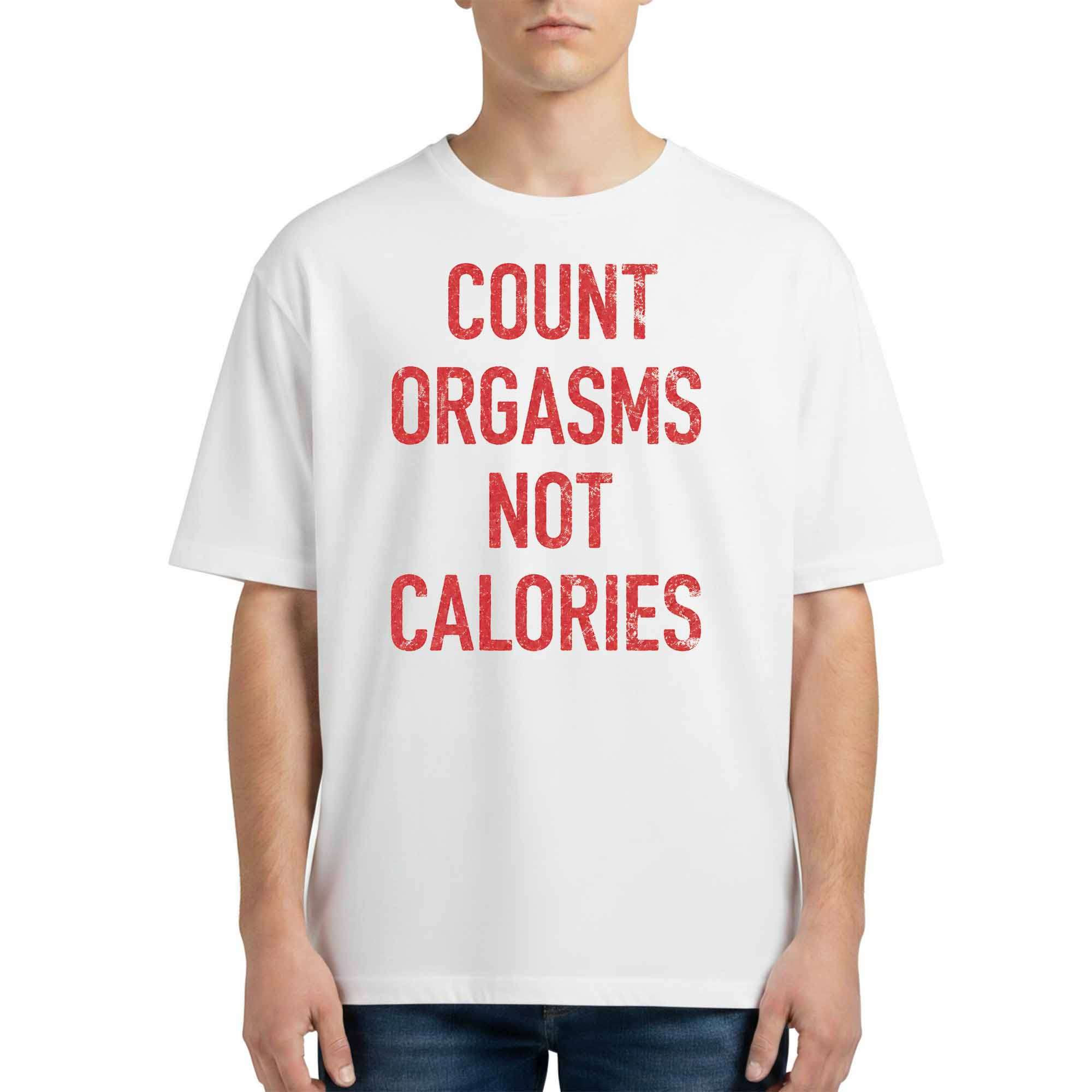 Count Orgasms Not Calories Shirt Dark Adult Humorous Tee Gift For Him - Kdjoy Count Orgasms Not Calories Shirt Dark Adult Humorous Tee Gift For Him - Kdjoy