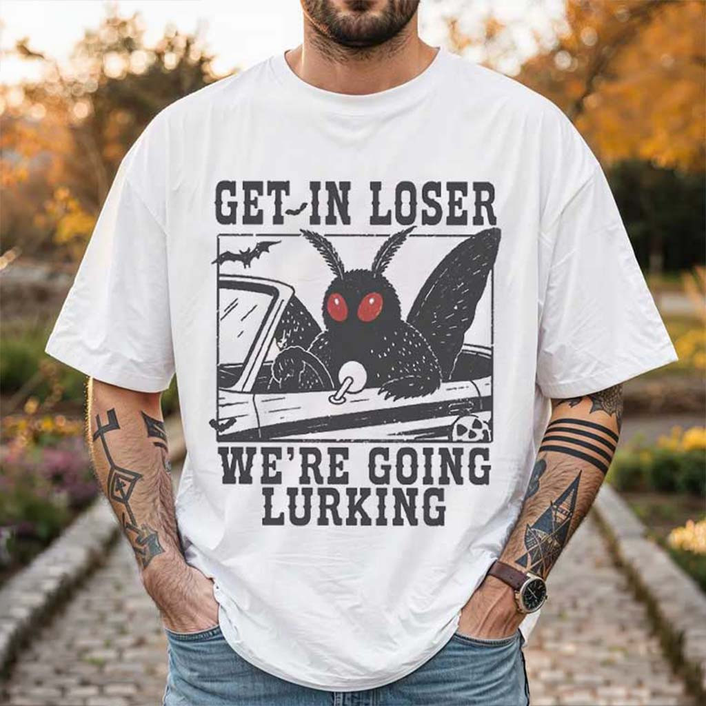 Cryptid Meme Get In Loser Lurking Vintage Mothman T-Shirt Funny Humorous Gift Ideas Cryptid Meme Get In Loser Lurking Vintage Mothman T-Shirt Funny Humorous Gift Ideas