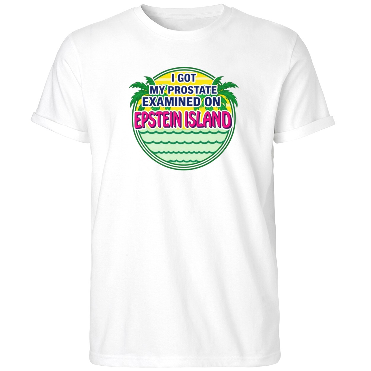 Cubs I Got My Prostate Examined On Epstein Island Shirt White Chicago Cubs Merch Fan Gifts - Kdjoy Cubs I Got My Prostate Examined On Epstein Island Shirt White Chicago Cubs Merch Fan Gifts - Kdjoy