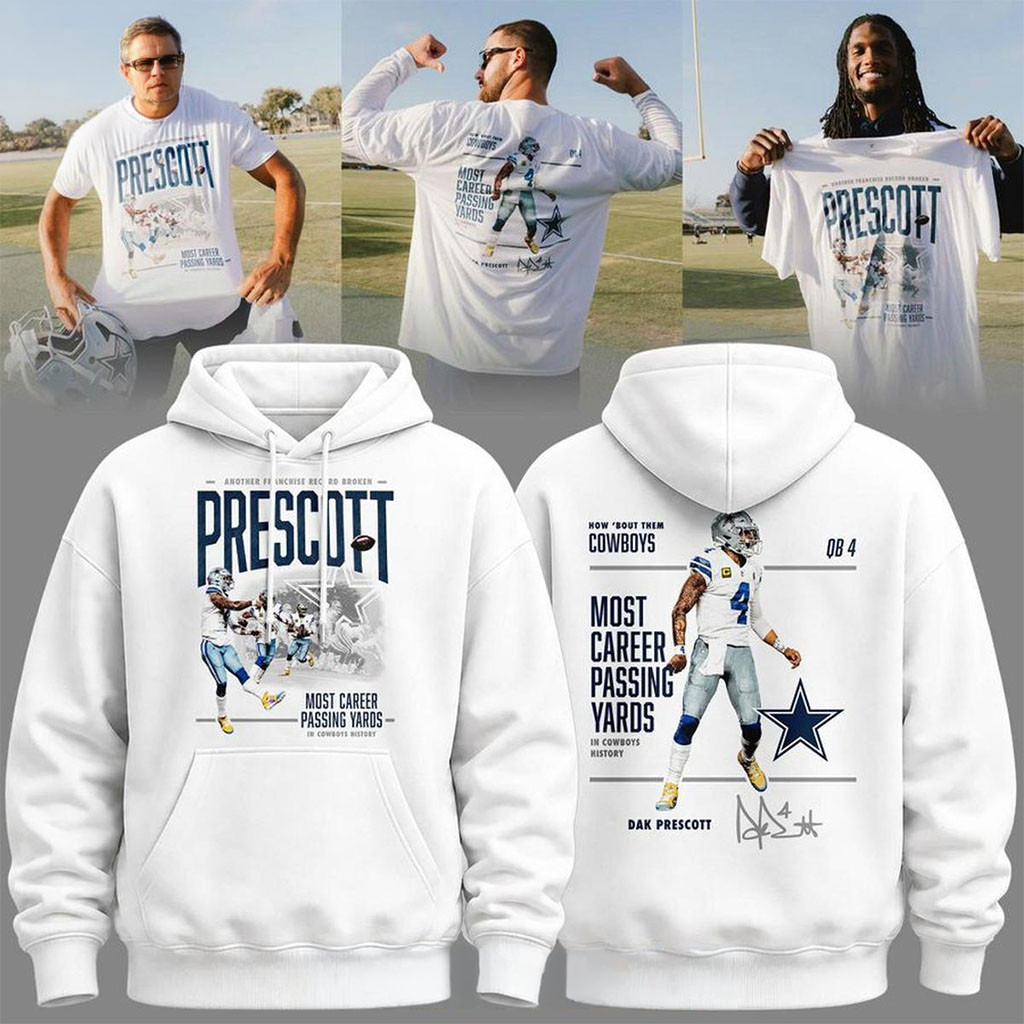Dallas Cowboys Dak Prescott 2026 Most Career Passing Yards Hoodie Cowboys Merch Gift For Fans - Kdjoy