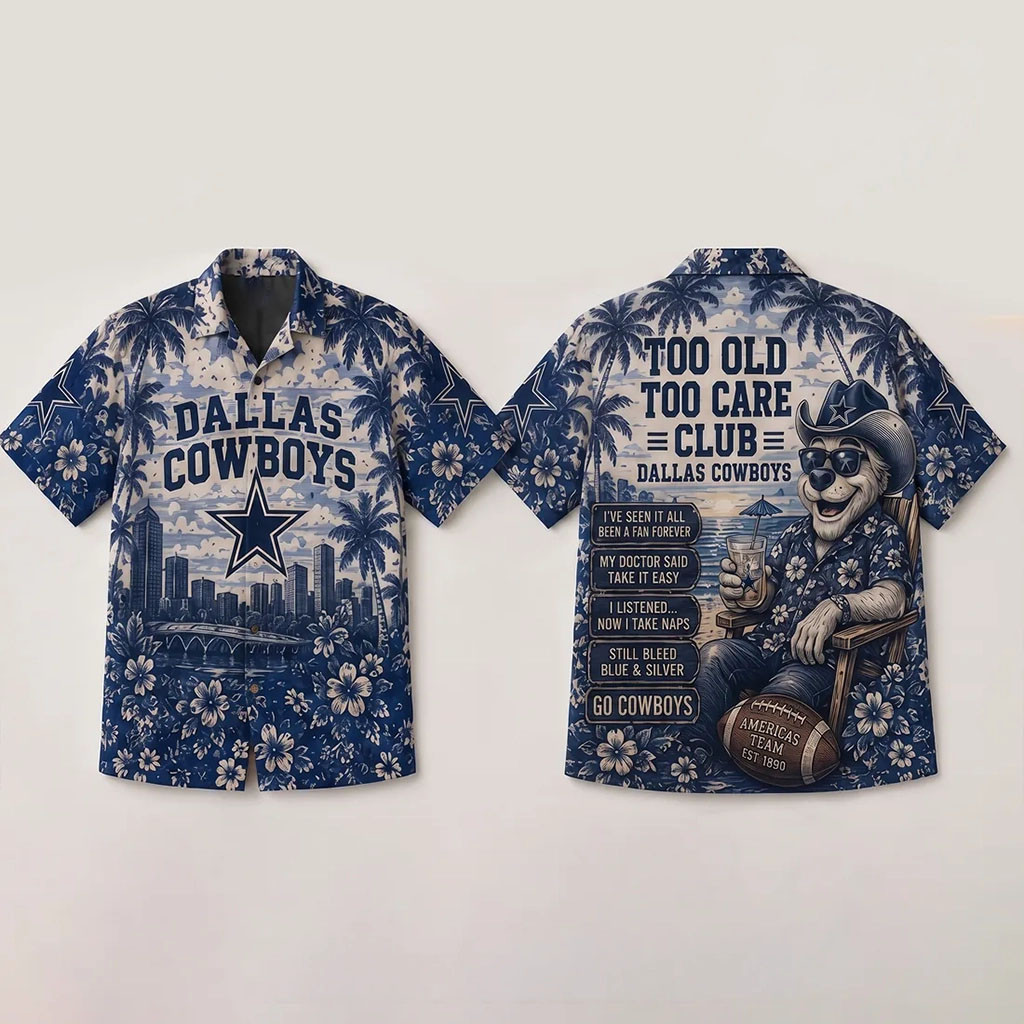 Dallas Cowboys Too Old Too Care Club Hawaiian Shirt Dallas Cowboys Merch Football Fan Gifts - Kdjoy Dallas Cowboys Too Old Too Care Club Hawaiian Shirt Dallas Cowboys Merch Football Fan Gifts - Kdjoy