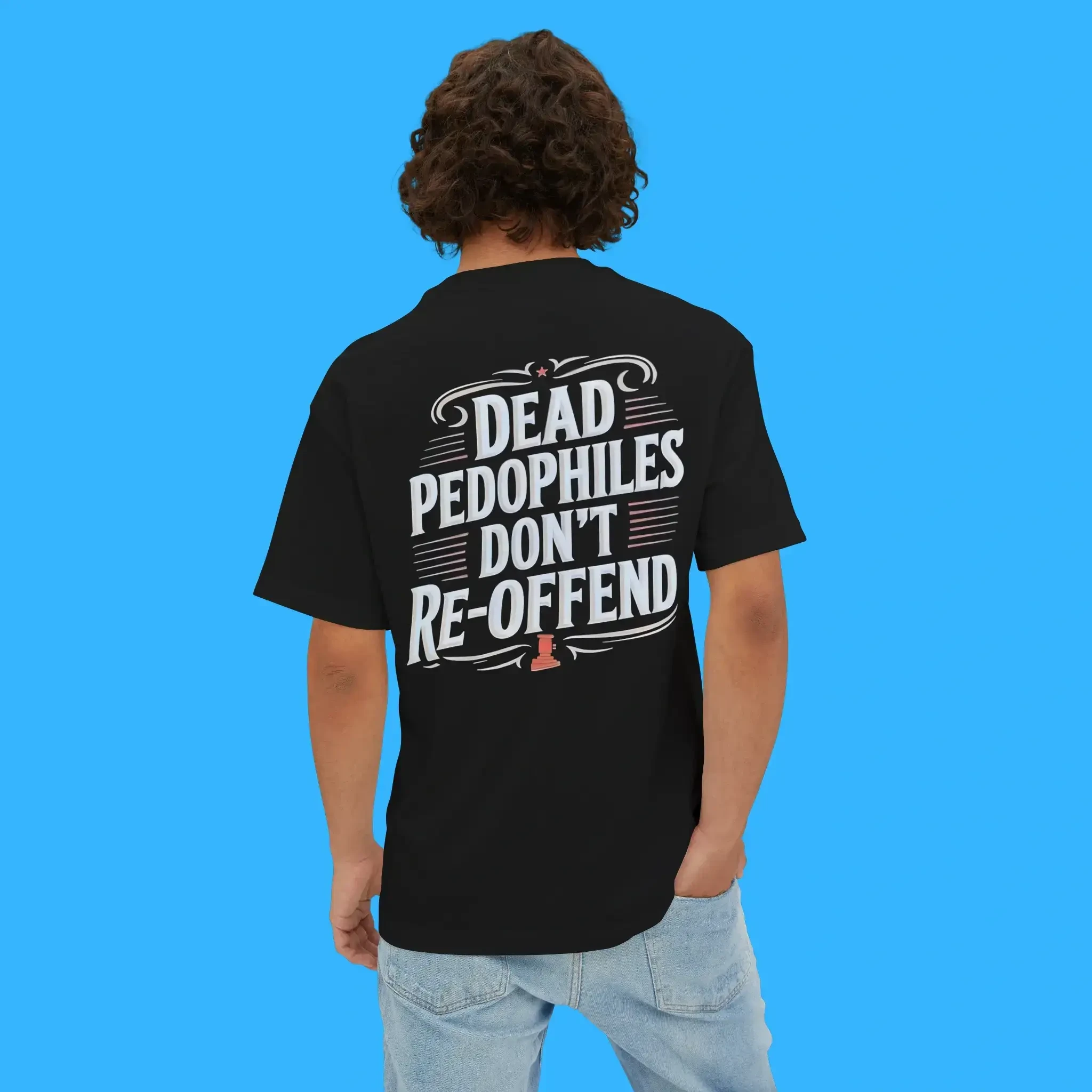Dead Pedophiles Don't Re-Offend Shirt Gift Ideas For Friends - Kdjoy