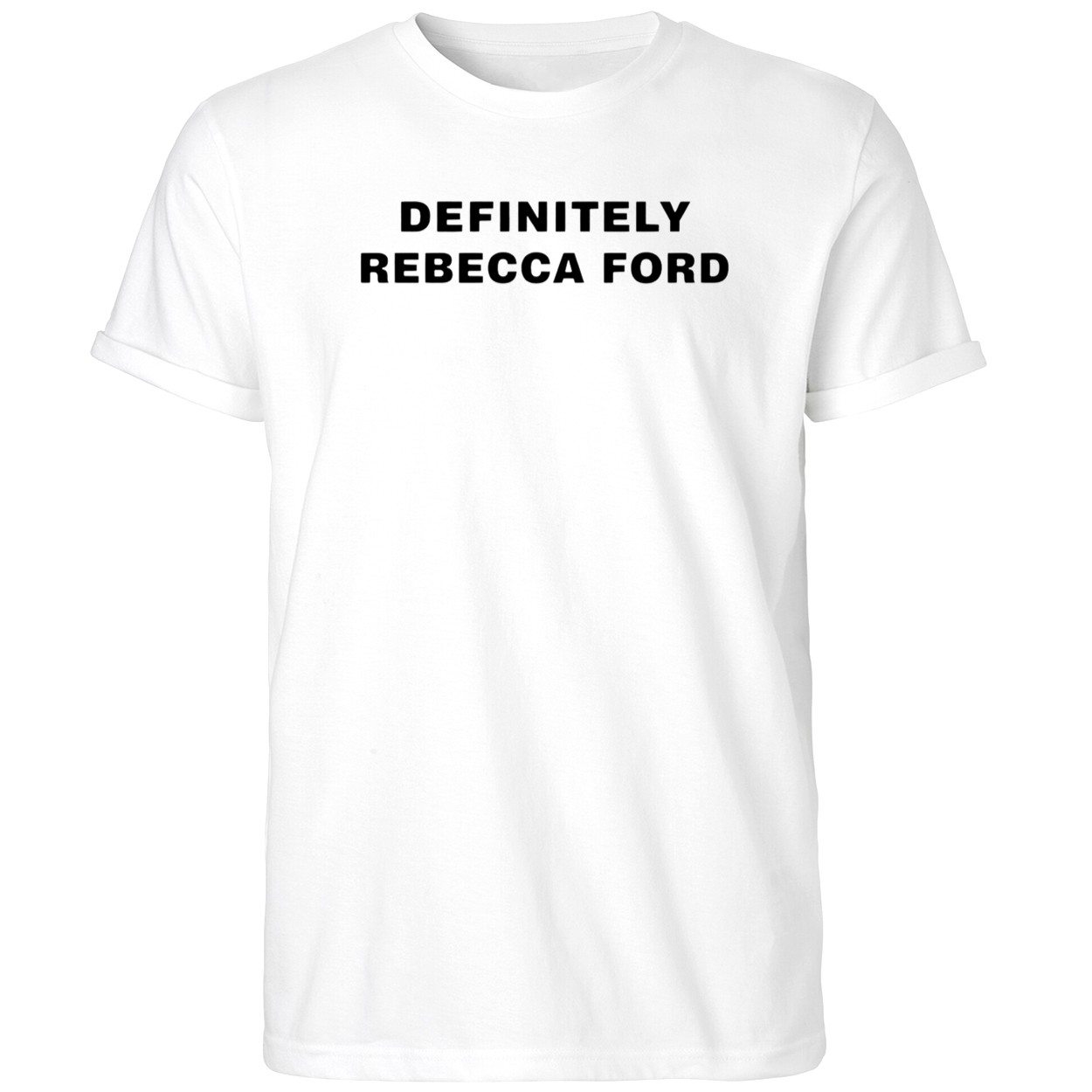 Definitely Rebecca Ford Shirt White Gifts For Friends - Kdjoy