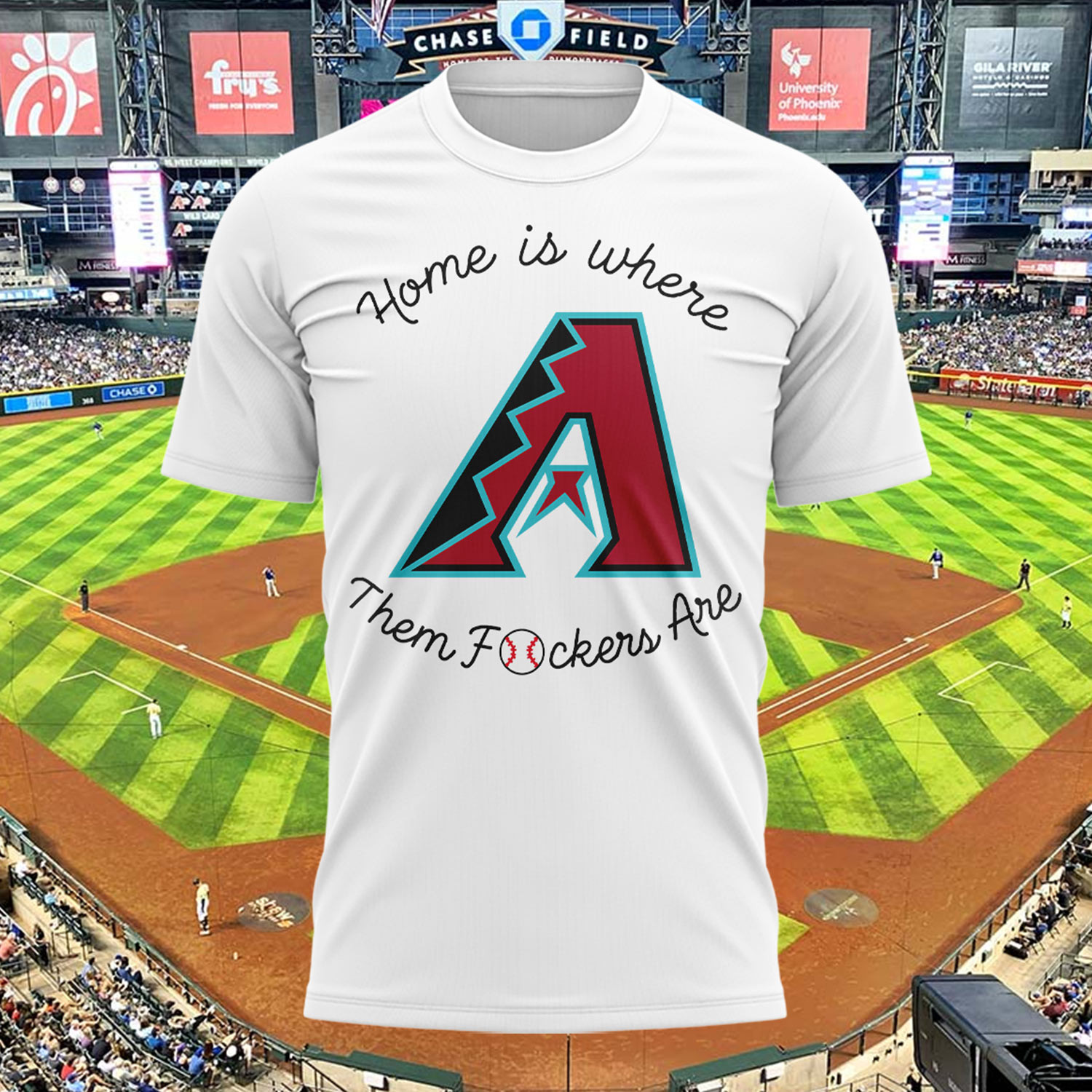 Diamondbacks Home Is Where Them Fckers Are T-Shirt Arizona Diamondbacks Merch Gifts For Fans - Kdjoy