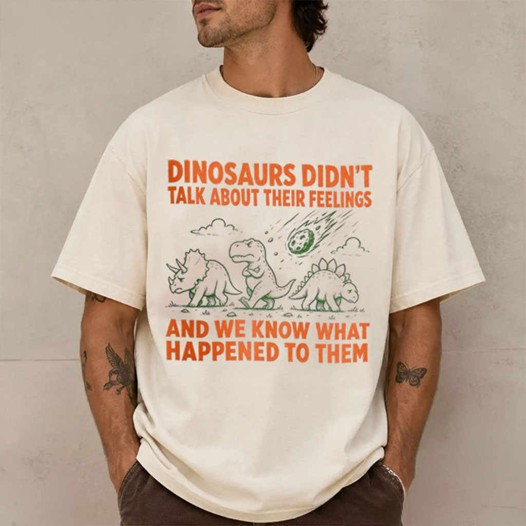 Dinosaurs Didn't Talk About Feelings Shirt Funny Therapist Tee Mental Health Gifts - Kdjoy Dinosaurs Didn't Talk About Feelings Shirt Funny Therapist Tee Mental Health Gifts - Kdjoy