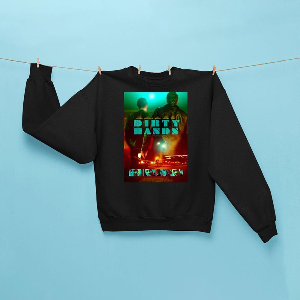 Dirty Hands 2026 Movie Sweatshirt Dirty Hands Merch Best Gifts For Movie Lovers Dirty Hands 2026 Movie Sweatshirt Dirty Hands Merch Best Gifts For Movie Lovers