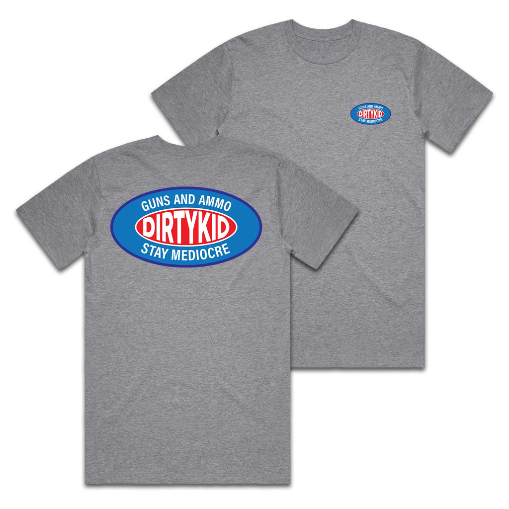 Dirty Kid Merch 2026 Guns And Ammo T-Shirt Stay Mediocre Shirt Gift For Brothers - Kdjoy