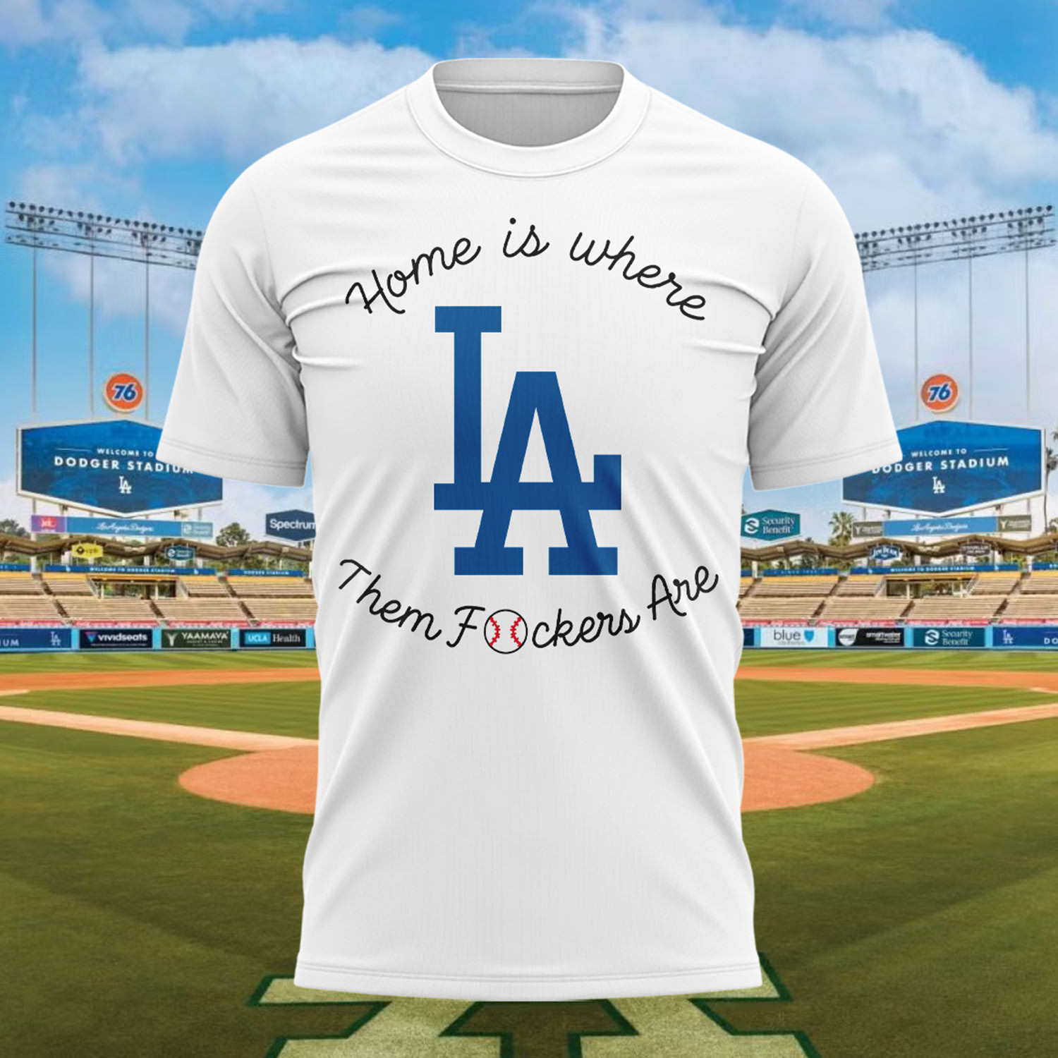 Dodgers Home Is Where Them Fckers Are T-Shirt Los Angeles Dodgers Merch Gifts For Fans - Kdjoy