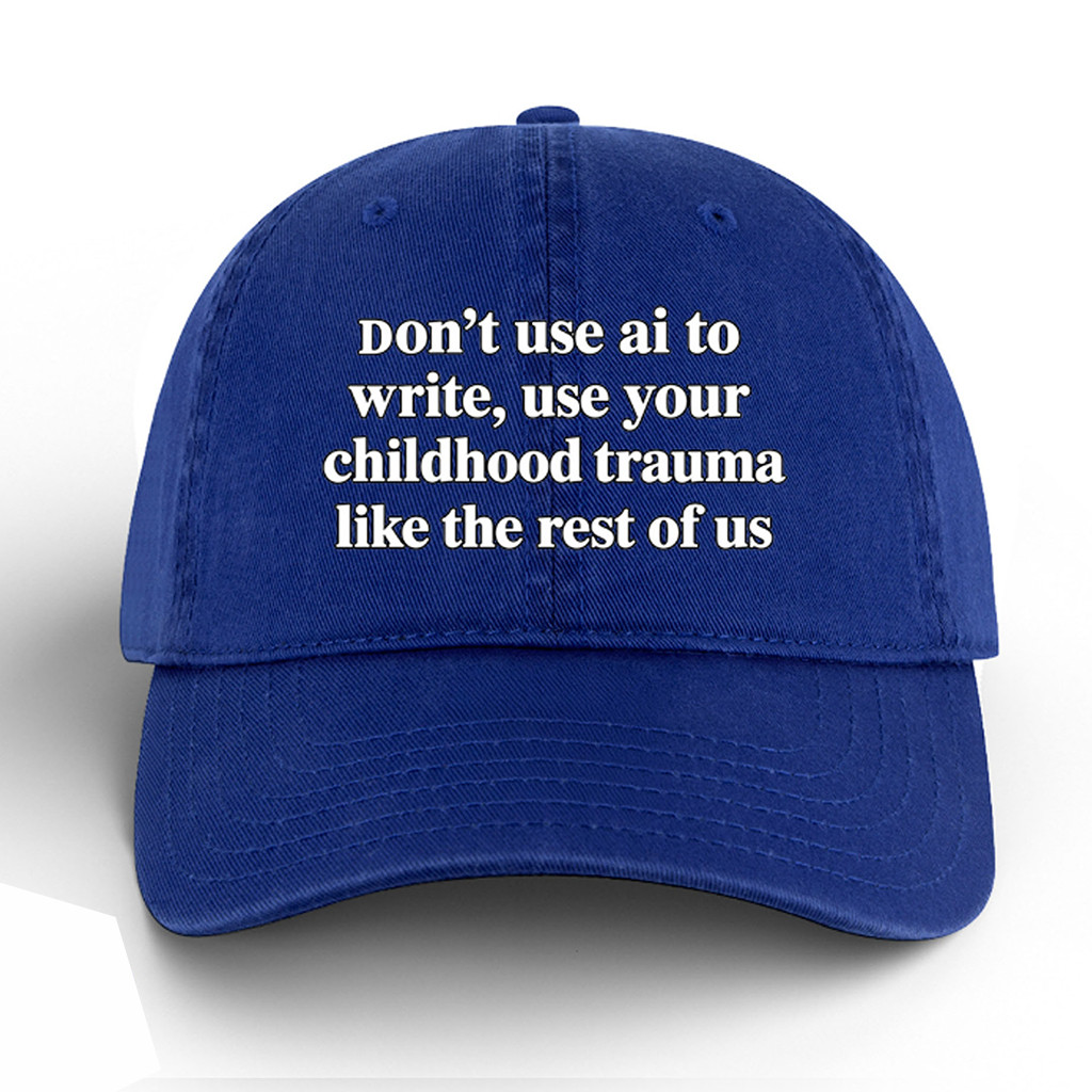 Don't Use AI To Write Hat Funny Writer Anti-AI Hat Gifts For Friends - Kdjoy