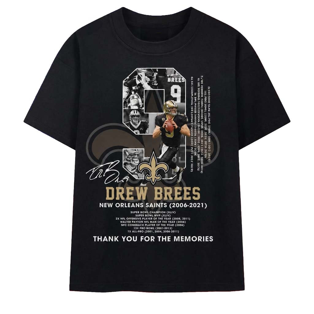 Drew Brees New Orleans Saints 2006 2021 Thank You For The Memories T-Shirt NO Saints Merch - Kdjoy