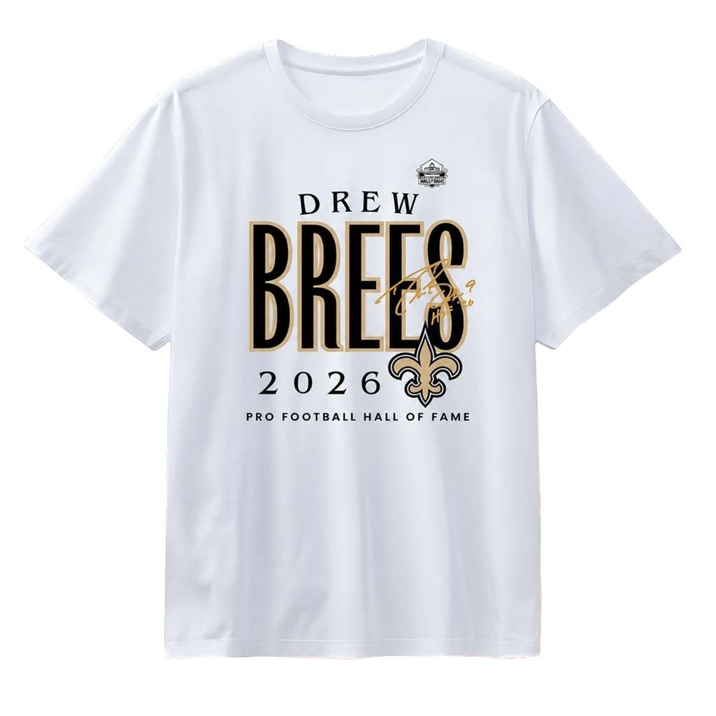 Drew Brees Saints Class Of 2026 T-Shirt Pro Football Hall Of Fame Shirt NO Saints Merch White - Kdjoy Drew Brees Saints Class Of 2026 T-Shirt Pro Football Hall Of Fame Shirt NO Saints Merch White - Kdjoy