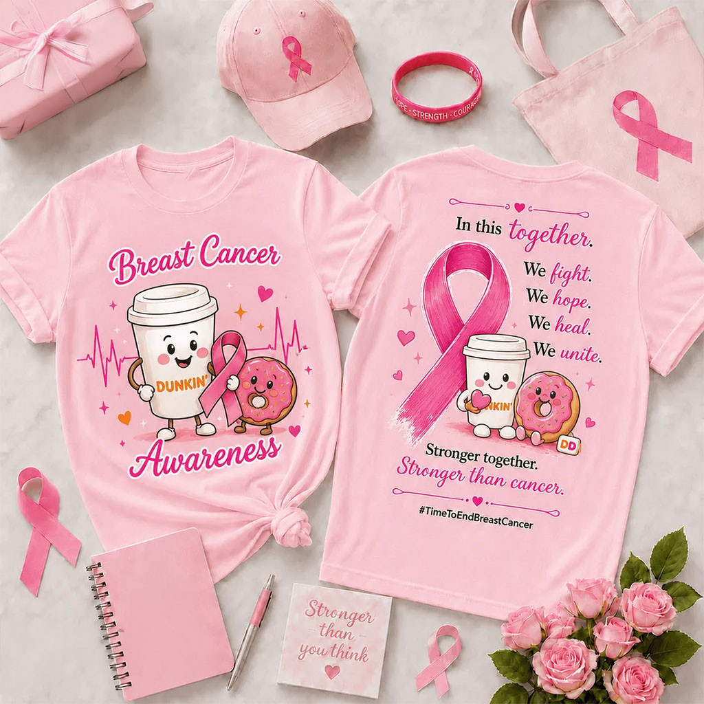 Dunkin Donuts Breast Cancer Awareness Pink T-Shirt Stronger Together Tee Cancer Fighter Gifts - Kdjoy