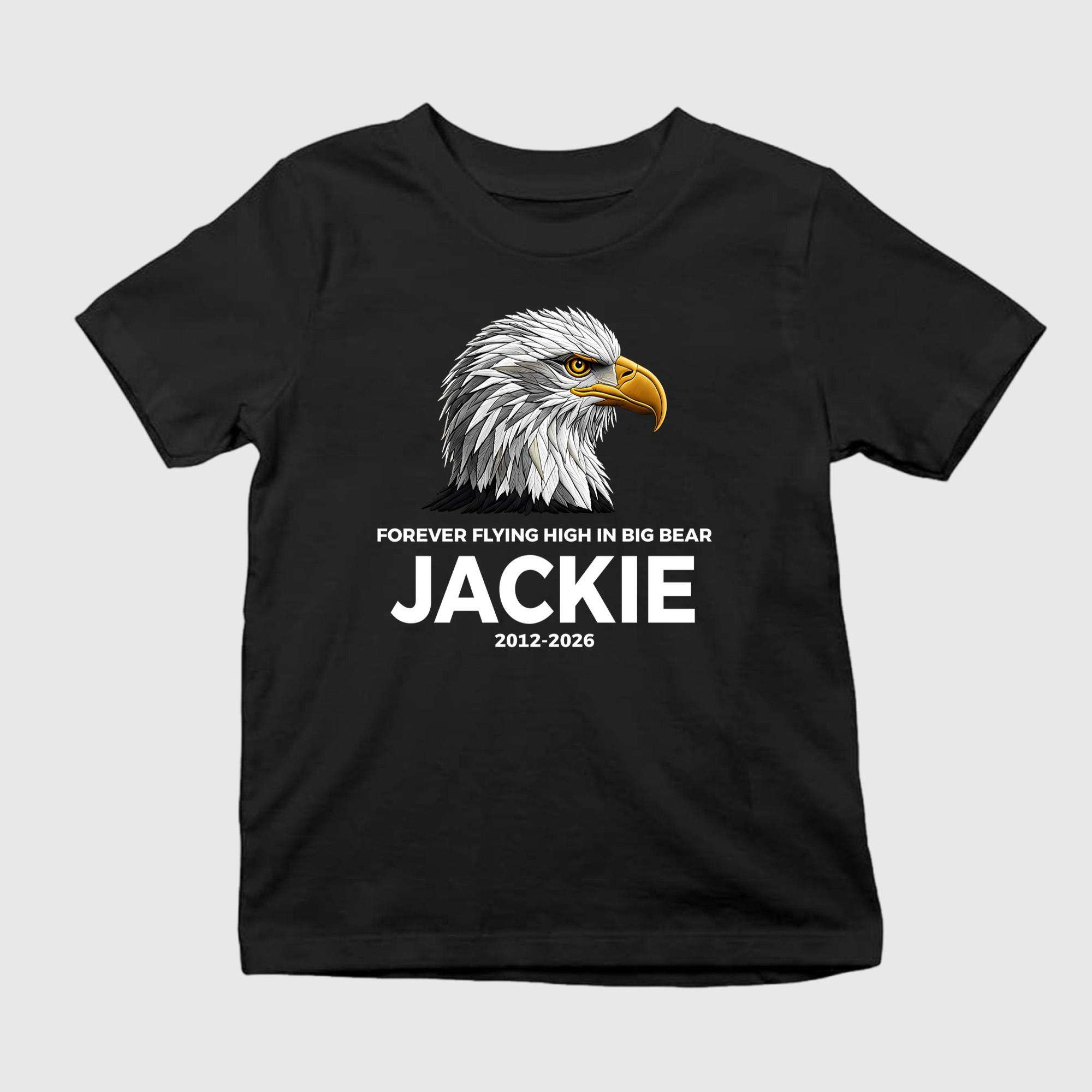 Eagle Forever Flying High In Big Bear Jackie Shirt Fan Apparel Jackie Memorial Gifts - Kdjoy