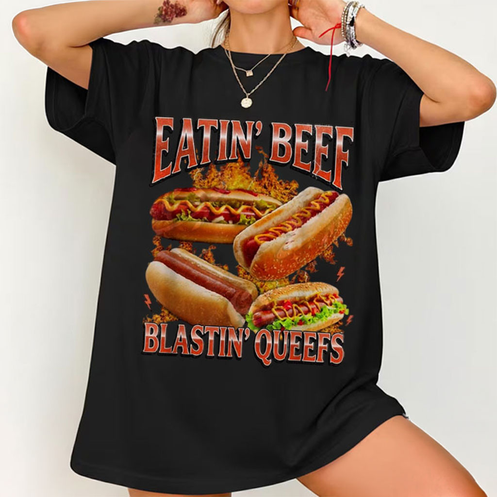 Eatin' Beef Blastin Queef T-Shirt Funny Hotdog Meme Shirt Gift Ideas For Friends - Kdjoy