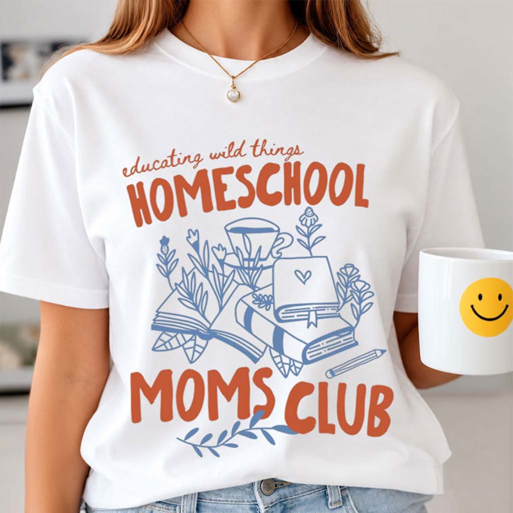 Educating Wild Things Homeschool Moms Club T-Shirt Education Clothing Gift For Mama - Kdjoy