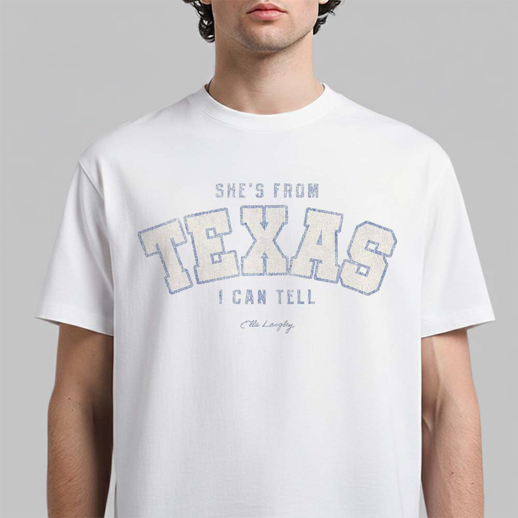 Ella Langley Fort Worth Texas 2026 Event She's From Texas I Can Tell T-Shirt Ella Langley Merch - Kdjoy