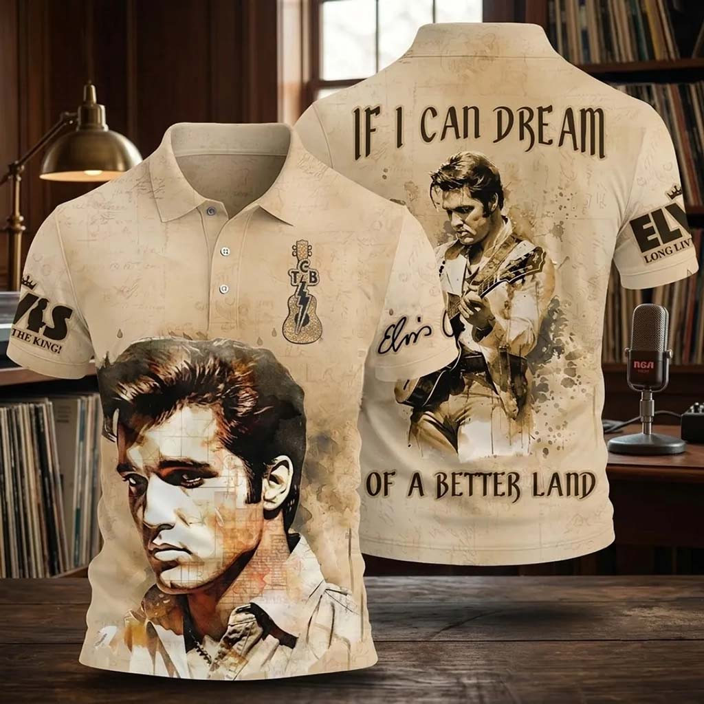 Elvis Presley If I Can Dream Of A Better Land Polo Shirt Elvis Presley Merch Gift For Music Fan - Kdjoy
